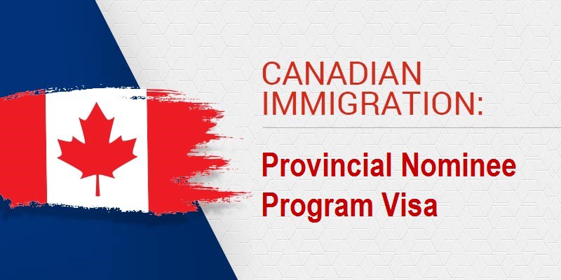 Provincial Nominee - Canada Visa IN